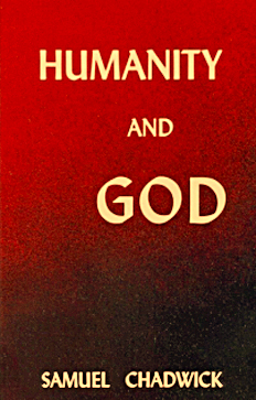 Humanity And God By Samuel Chadwick